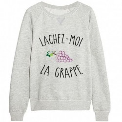 Sweatshirt "Lachez-moi la grappe"