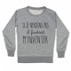 Sweatshirt - "Si je n'existais pas il faudrait m'inventer"