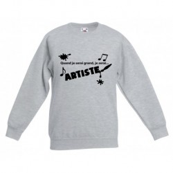 Sweatshirt "Quand je serais grand je serais artiste"