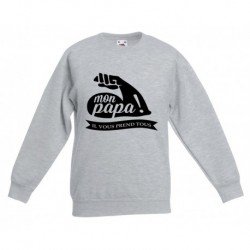 Sweatshirt "Mon papa il vous prend tous"