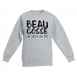 Sweatshirt "Beau gosse de père en fils"