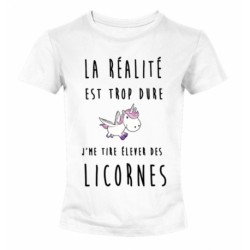 T-shirt "La réalité est trop dure, j'me tire élever des licornes"