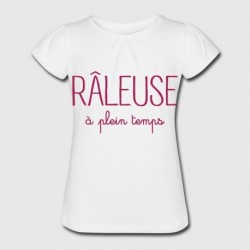 T-shirt "Râleuse à plein temps"