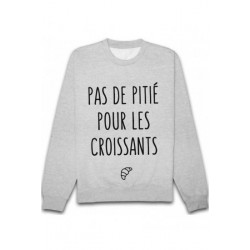 Sweatshirt "Pas de pitié pour les croissants"