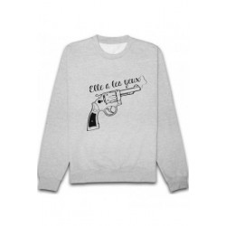 Sweatshirt "Elle a les yeux revolver"