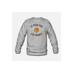 Sweatshirt "J'peux pas j'ai basket"