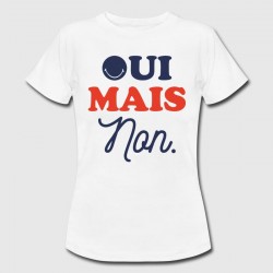 T-shirt "Oui mais non"