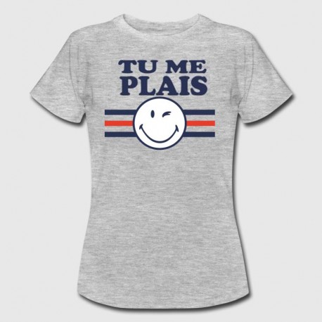 T-shirt "Tu me plais"