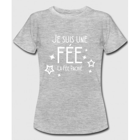 T-shirt "Je suis une fée la fée pachié"