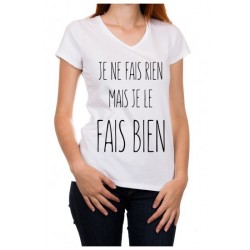 T-shirt "Je ne fais rien mais je le fais bien"