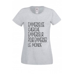 T-shirt "Emmerdeuse cherche emmerdeur pour emmerder le monde"
