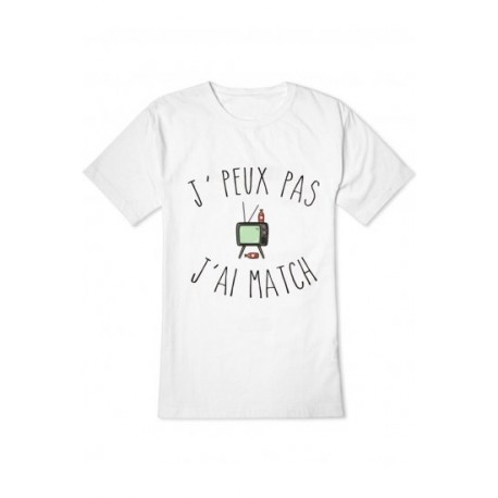 T-shirt "J'peux pas j'ai match"