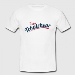 T-shirt "Très Tchatcheur"