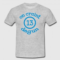 T-shirt "On craint degun"