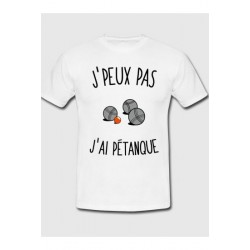 T-shirt "J'peux pas j'ai pétanque"