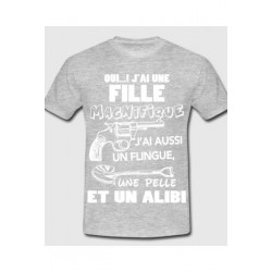 T-shirt "Oui j'ai une fille magnifique"