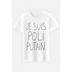 T-shirt "Je suis poli putain"