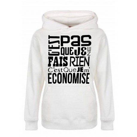 Sweatshirt "c'est pas que je ne fais rien"