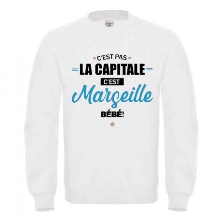 Sweatshirt "C'est pas la capitale c'est Marseille bébé!"